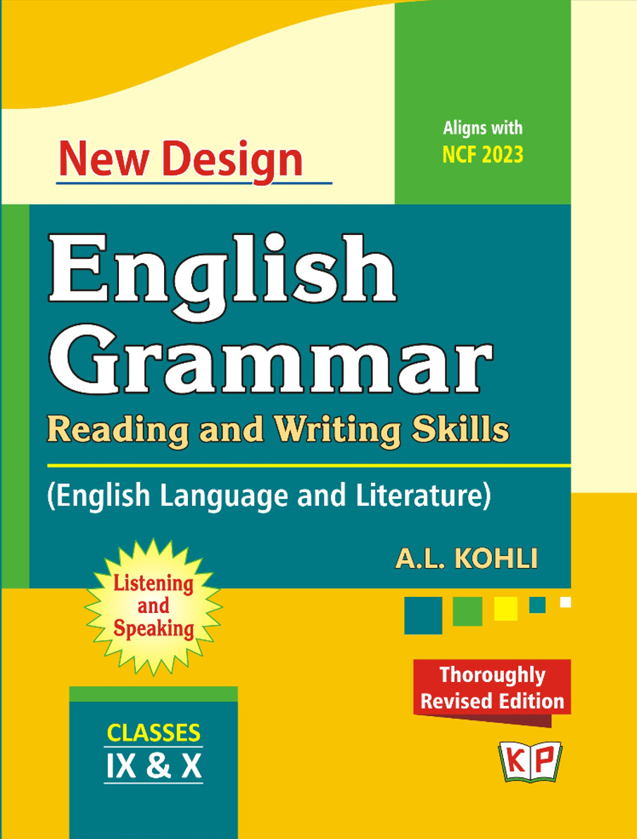 New Design English Grammar — Reading, Writing, Listening & Speaking Skills — Classes 9 & 10